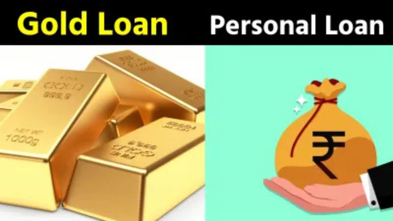 Personal Loan Vs Gold Loan